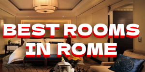 BEST ROOMS IN ROME